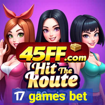 17 games bet